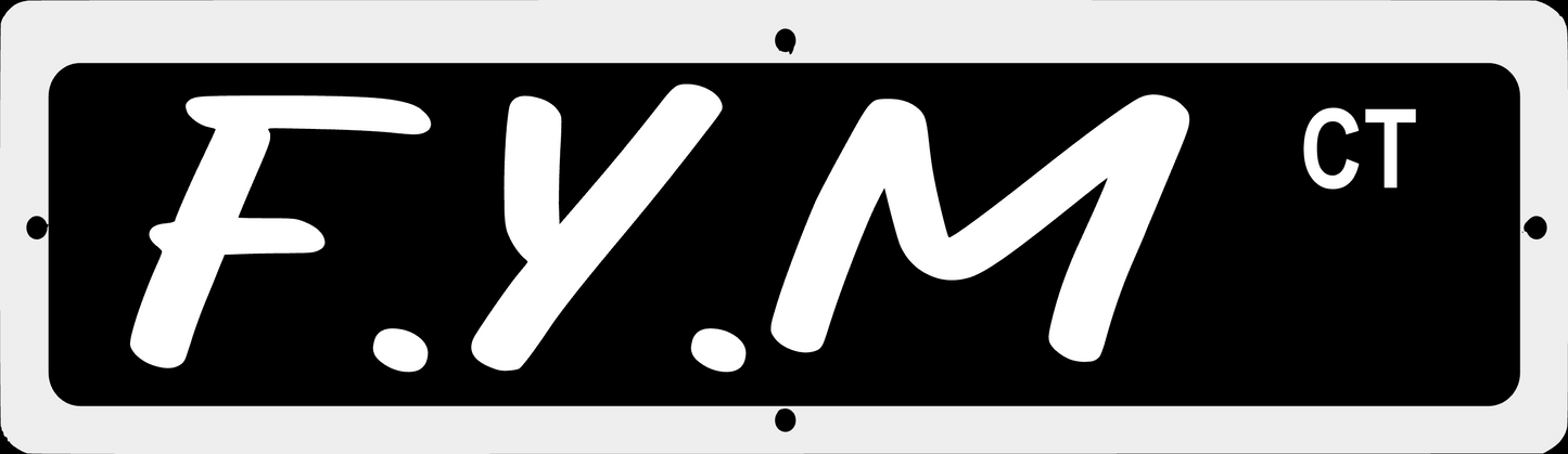 G.F.Y.M Street Signs
