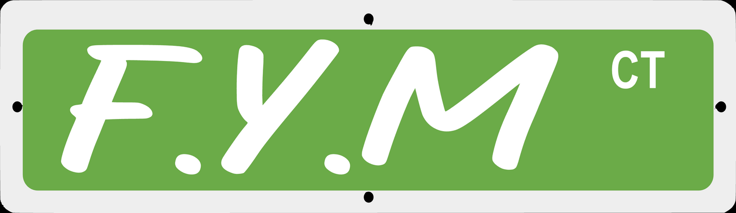 G.F.Y.M Street Signs