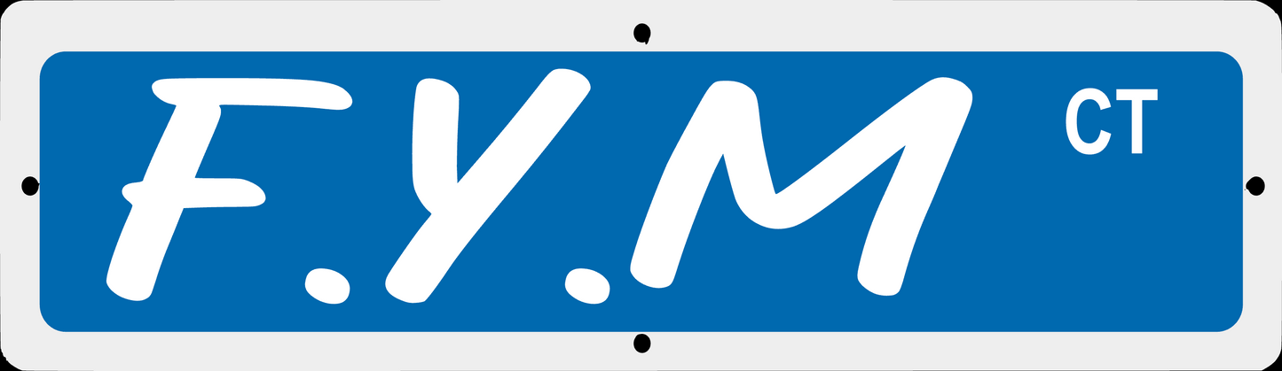 G.F.Y.M Street Signs