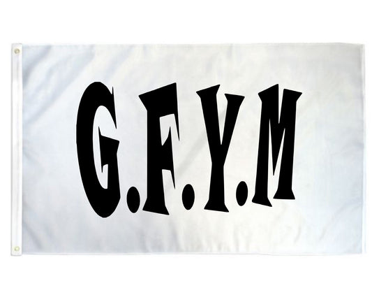 G.F.Y.M 2x3 Flag with Free Shipping