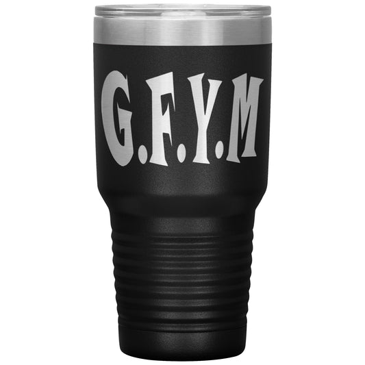 GFYM Laser Etched 30oz Tumbler