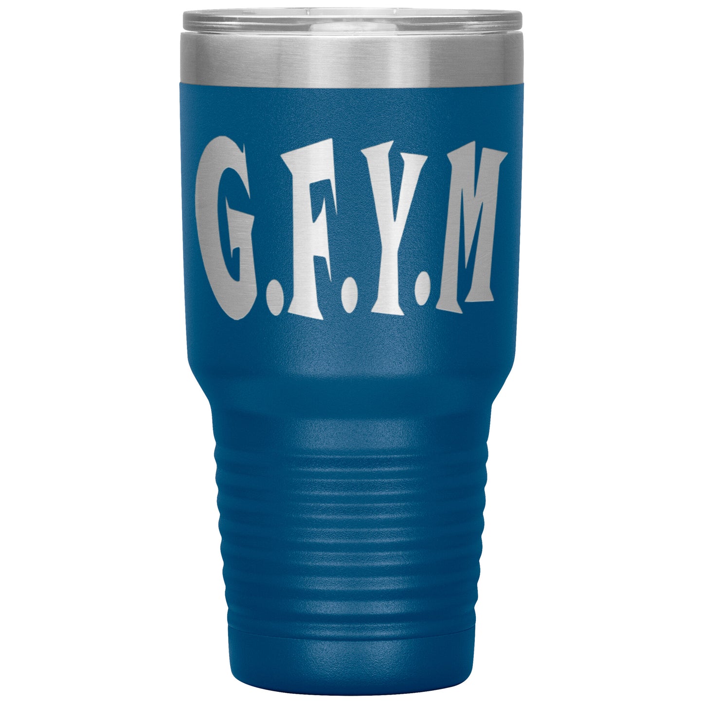GFYM Laser Etched 30oz Tumbler