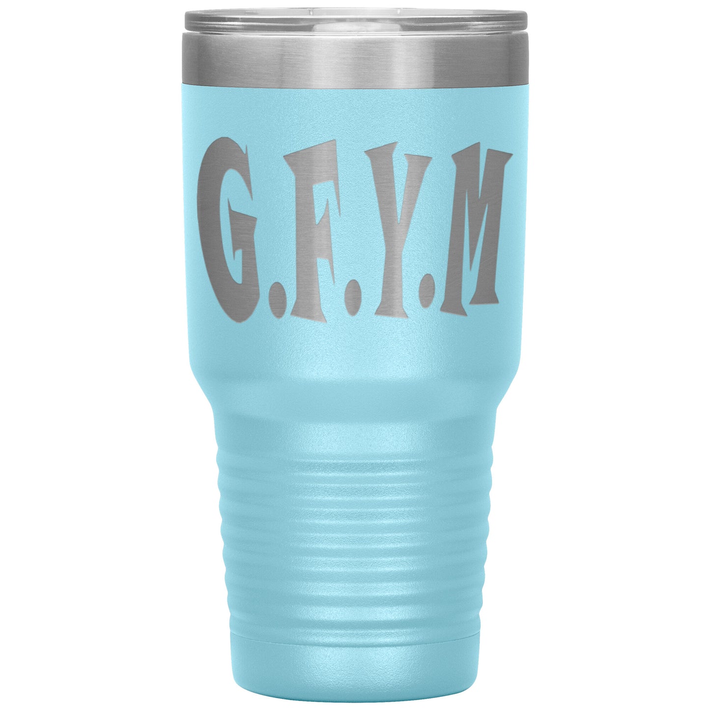 GFYM Laser Etched 30oz Tumbler