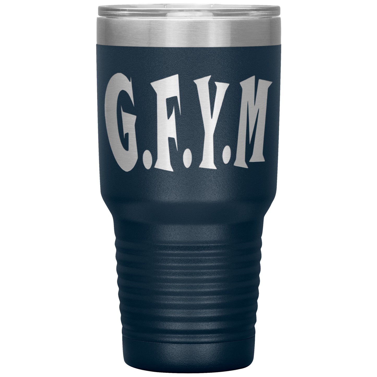 GFYM Laser Etched 30oz Tumbler