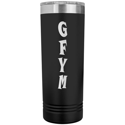 GFYM Skinny Tumbler