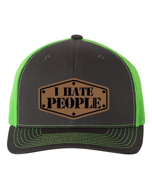 I Hate People Leather Patch Richardson 112 Trucker Hat