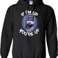 If IM Up You're Up Hoodie
