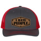 I Hate People Leather Patch Richardson 112 Trucker Hat