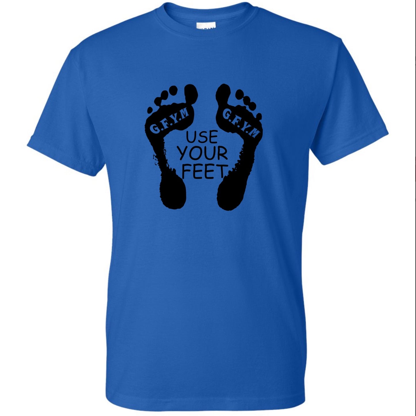 Use Your Feet G.F.Y.M Classic Tee